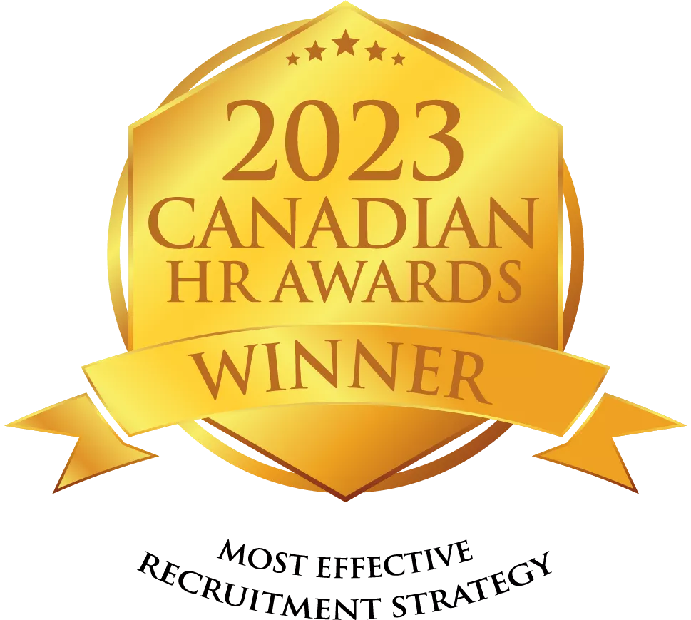 2023 Canadian HR Awards Gold Winner for Most Effective Recruitment Strategy