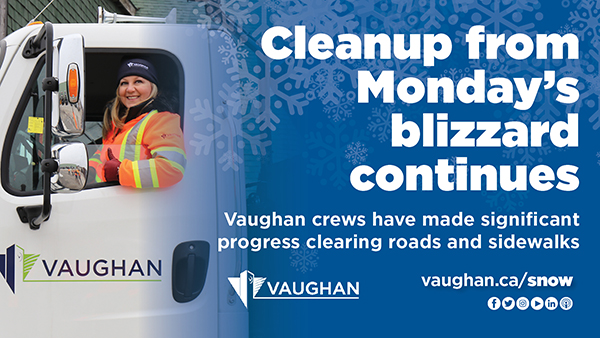 A Vaughan public works employee driving a truck with, "Cleanup from Monday's blizzard continues. Vaughan crews have made significant progress clearing roads and sidewalks." written on the image.