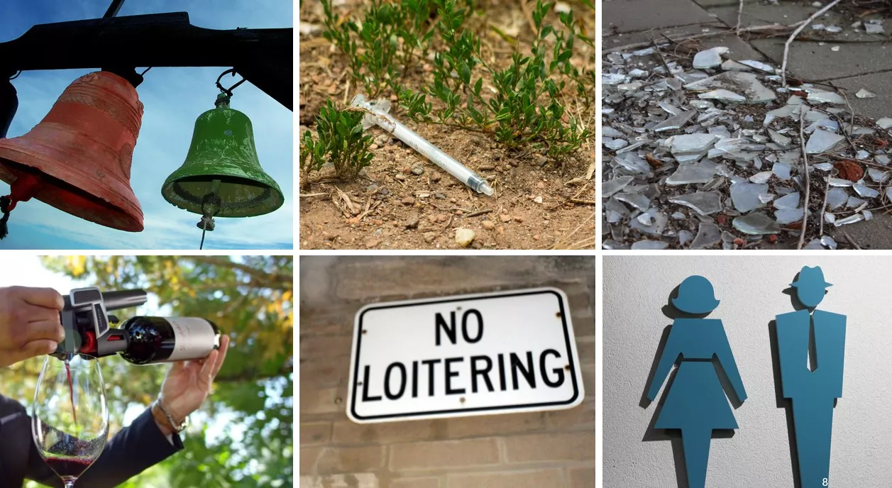 Bells ringing, needle and broken glass on the ground, an open bottle of wine outside, a 'no loitering sign' and a washroom sign